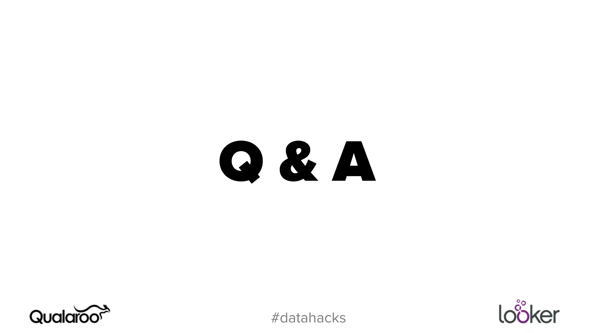 Q & A 
#datahacks 
