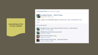 GRANDMASTER
FLASH MEME
 