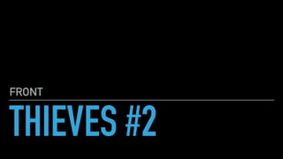 THIEVES #2
FRONT
 