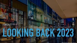LOOKING BACK 2023
FRONT
Image by Abubakr Saeed on flickr, CC-BY 2.0
 
