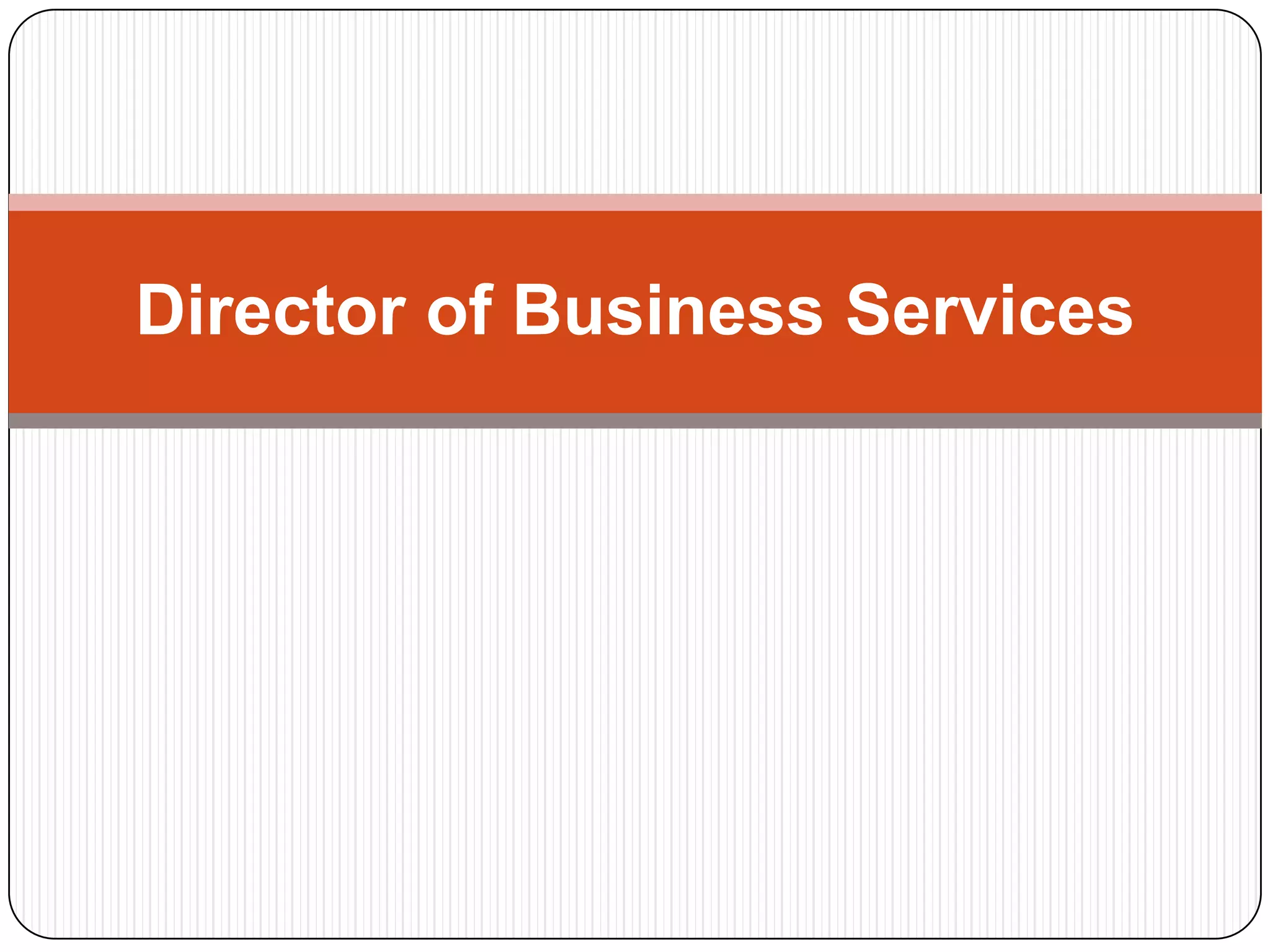 Director of Business Services
 