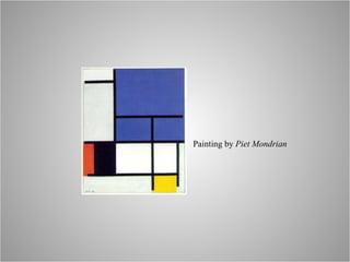 Painting by  Piet Mondrian   