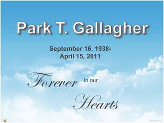 September   16, 1938- April   15,   2011 Forever   Hearts In our 