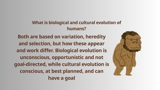 LOOKING BACK AT HUMAN BIOCULTURAL AND SOCIAL EVOLUTION AND TRACING THE ...