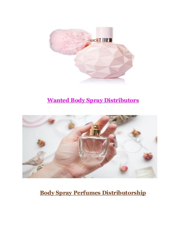 Looking Distributors for Branded Perfumes, Body Spray Perfumes, Mens