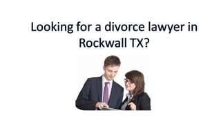 Divorce Attorneys in rockwall tx