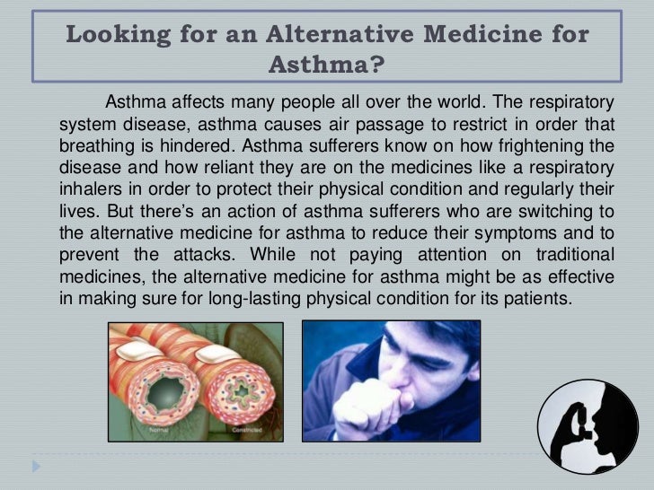 Looking for an alternative medicine for asthma