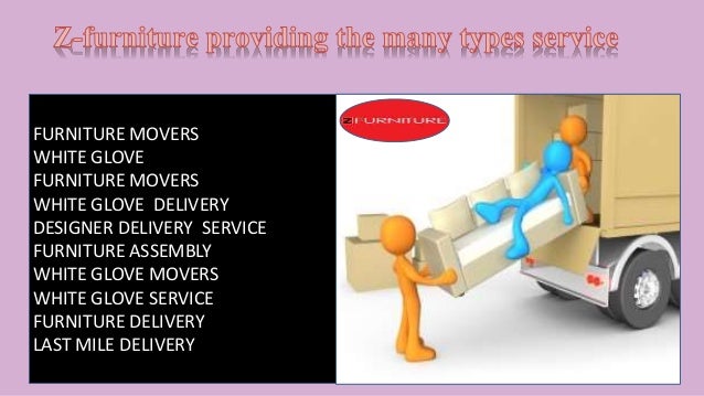 Looking For Best High Quality Furniture Delivery White Glove Movers