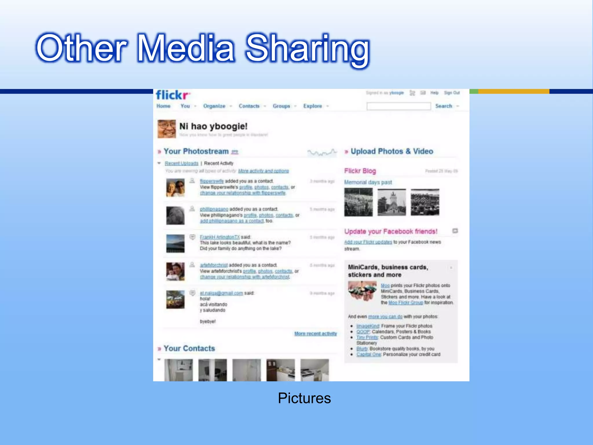 Other Media Sharing




             Pictures
 