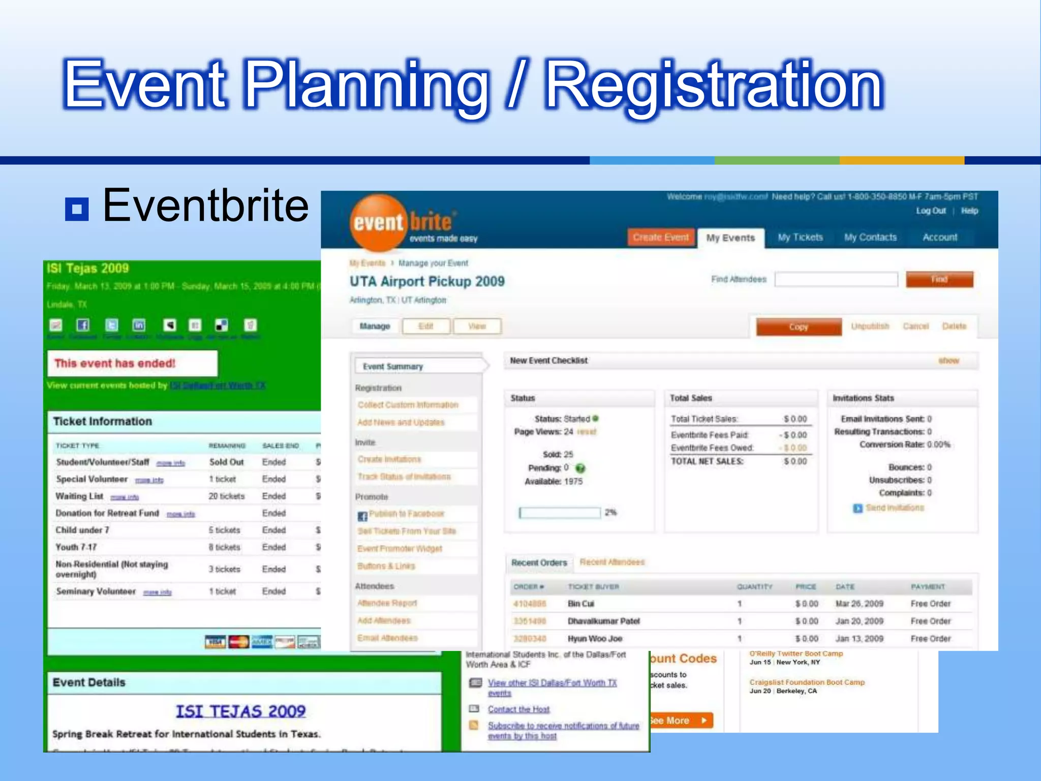 Event Planning / Registration
   Eventbrite
 