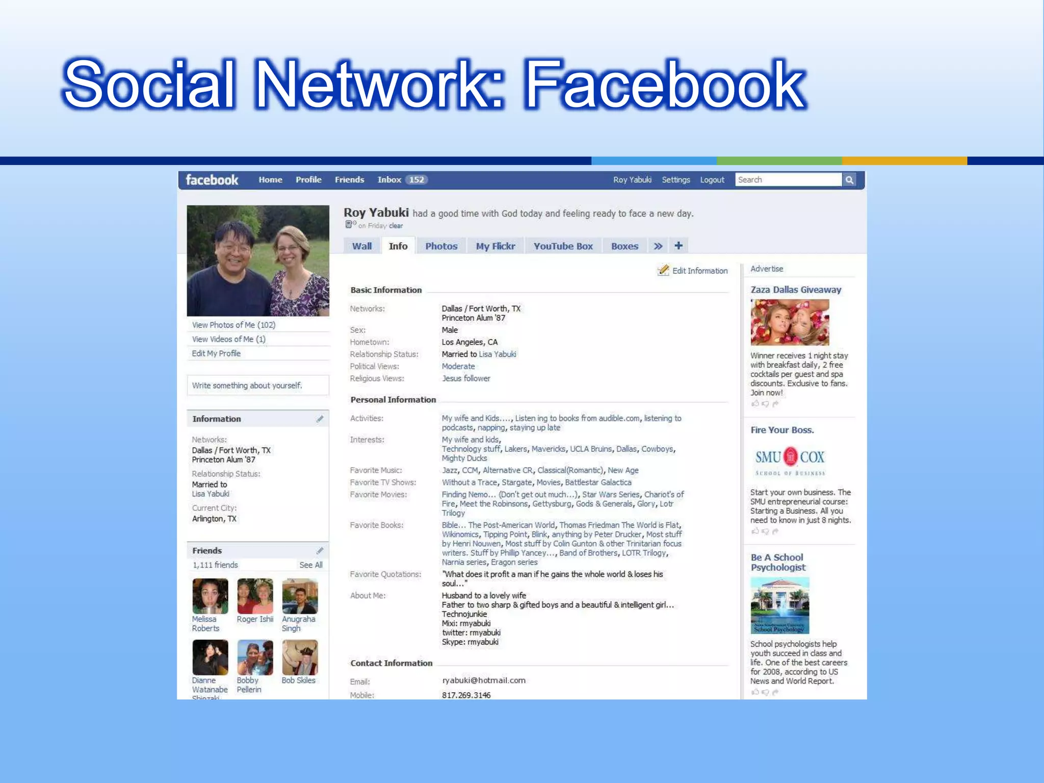 Social Network: Facebook
 
