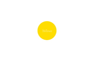Yellows
 