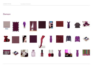 Looking for Hue Visual Research Presentation
Damson
 