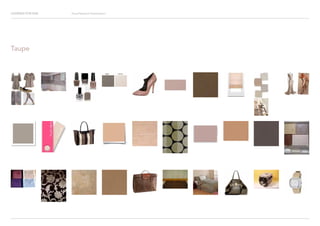 Looking for Hue Visual Research Presentation
Taupe
 