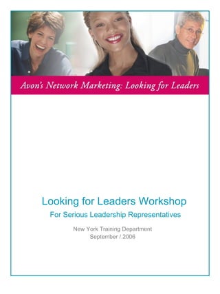 Looking for Leaders Workshop For Serious Leadership Representatives  New York Training Department September / 2006 