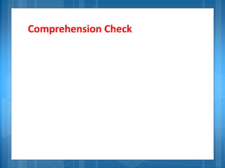 Comprehension Check
 