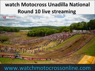watch Motocross Unadilla National
Round 10 live streaming
www.watchmotocrossonline.com
 