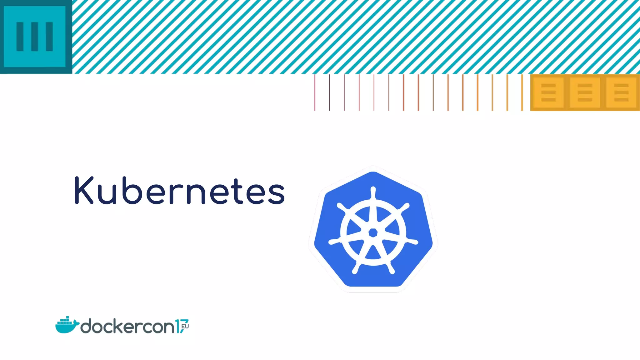 Kubernetes
 