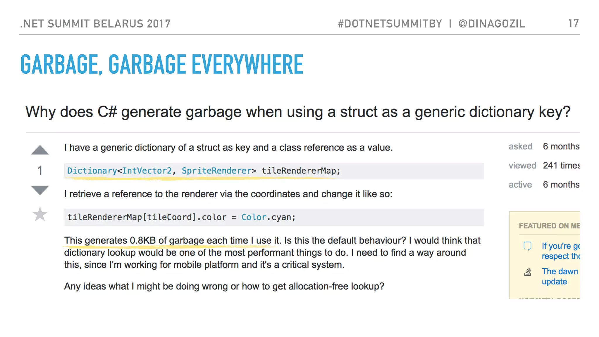 .NET SUMMIT BELARUS 2017 #DOTNETSUMMITBY | @DINAGOZIL
GARBAGE, GARBAGE EVERYWHERE
17
 