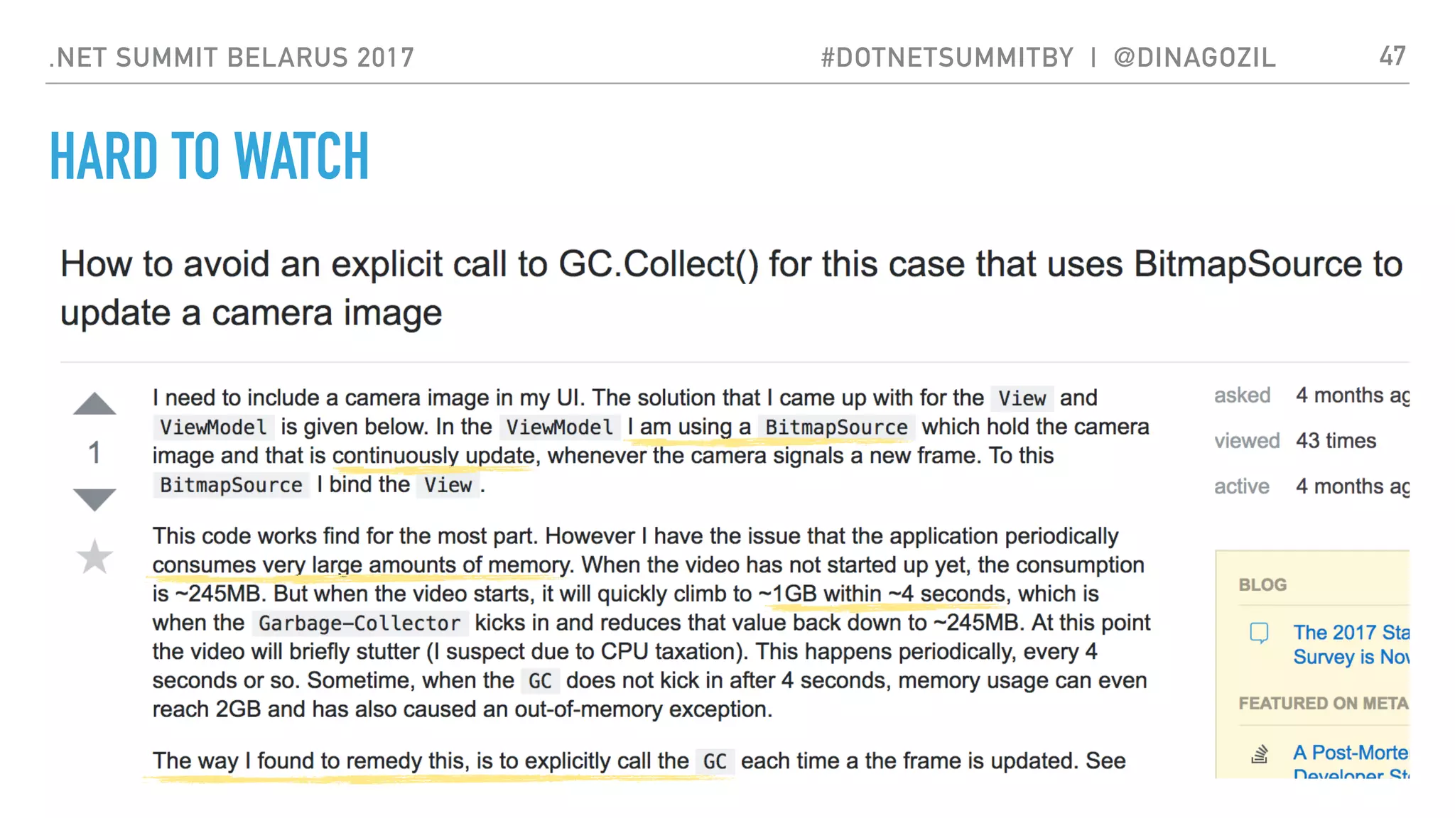 .NET SUMMIT BELARUS 2017 #DOTNETSUMMITBY | @DINAGOZIL
HARD TO WATCH
47
 