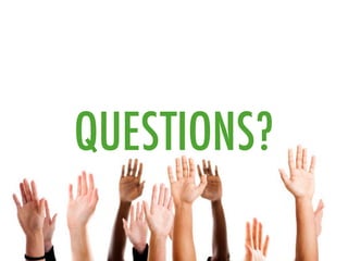 QUESTIONS?
 