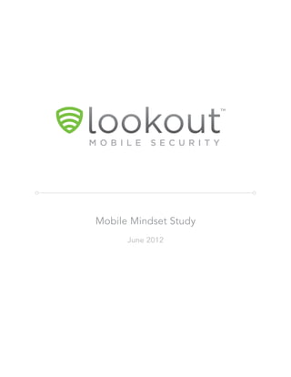 Mobile Mindset Study
      June 2012
 