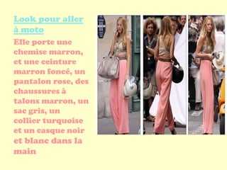 Look pour aller
à moto
Elle porte une
chemise marron,
et une ceinture
marron foncé, un
pantalon rose, des
chaussures à
talons marron, un
sac gris, un
collier turquoise
et un casque noir
et blanc dans la
main
 
