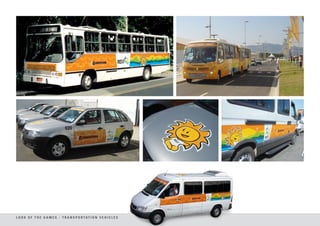 L O O K O F T H E G A M E S - T R A N S P O R TAT I O N V E H I C L E S
 