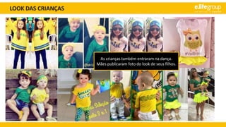 LOOK DAS CRIANÇAS
As crianças também entraram na dança.
Mães publicaram foto do look de seus filhos.
 