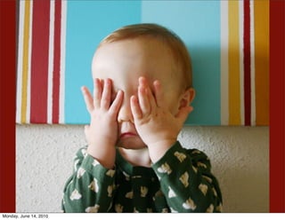 Monday, June 14, 2010
 