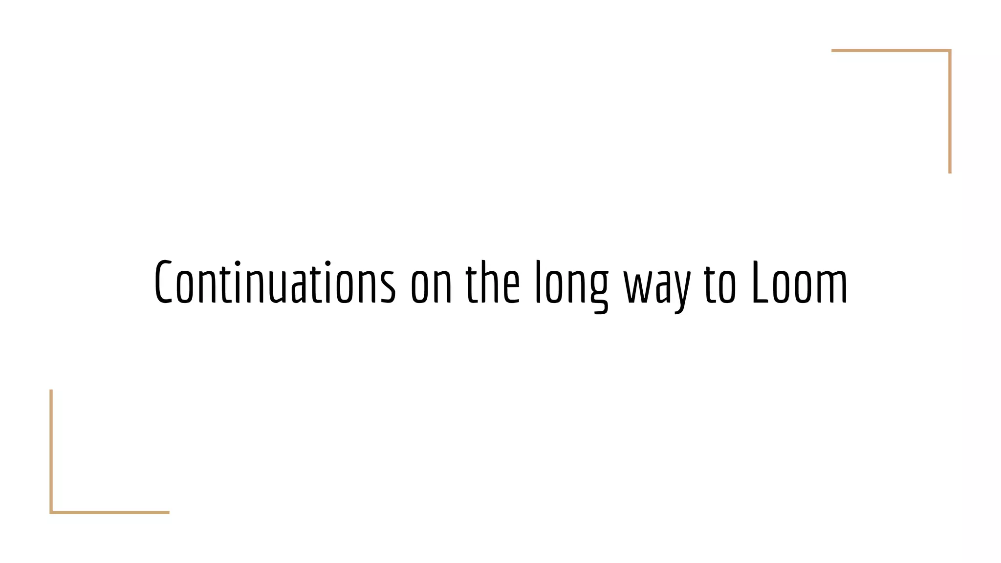 Looming Marvelous - Virtual Threads in Java