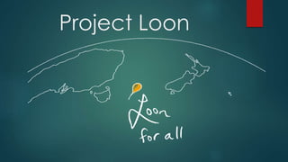 Project Loon
 