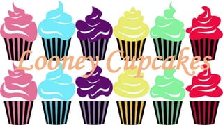 Looney Cupcakes

 