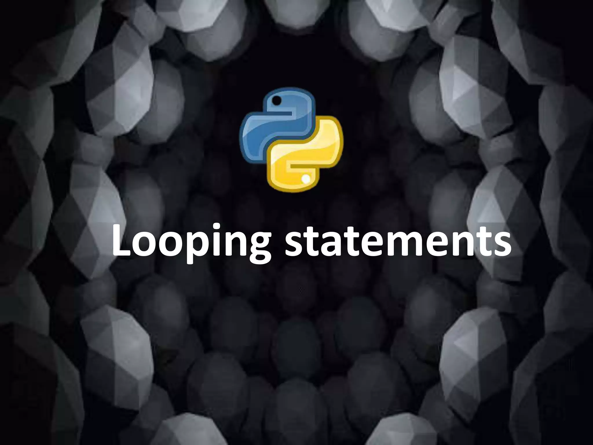 Looping statement in python | PPTX