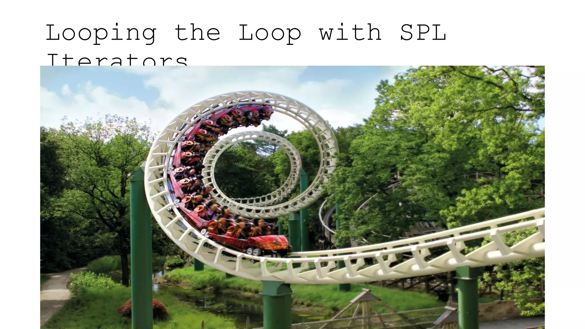 Looping the Loop with SPL
Iterators
 