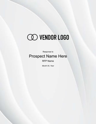 Response to
Prospect Name Here
RFP Name
Month 00, Year
 