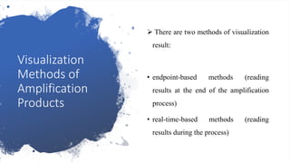 Characteristics of Loop Mediated Isothermal Amplification Technique | PPTX