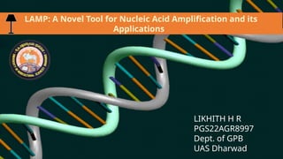 Loop Mediated Isothermal Amplification (LAMP).pptx