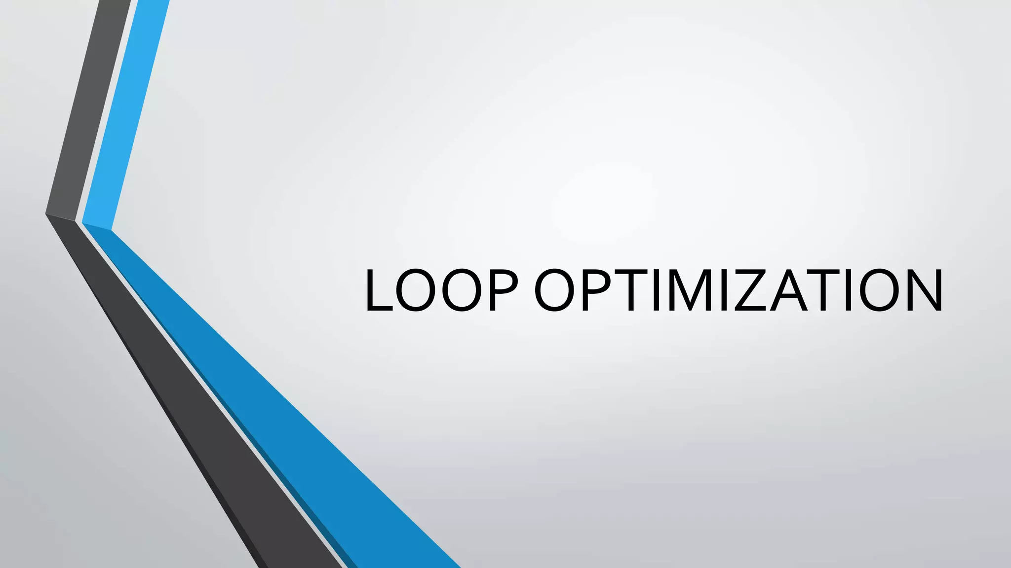 Loop optimization | PPTX