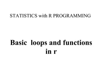Loops and functions in r | PPT
