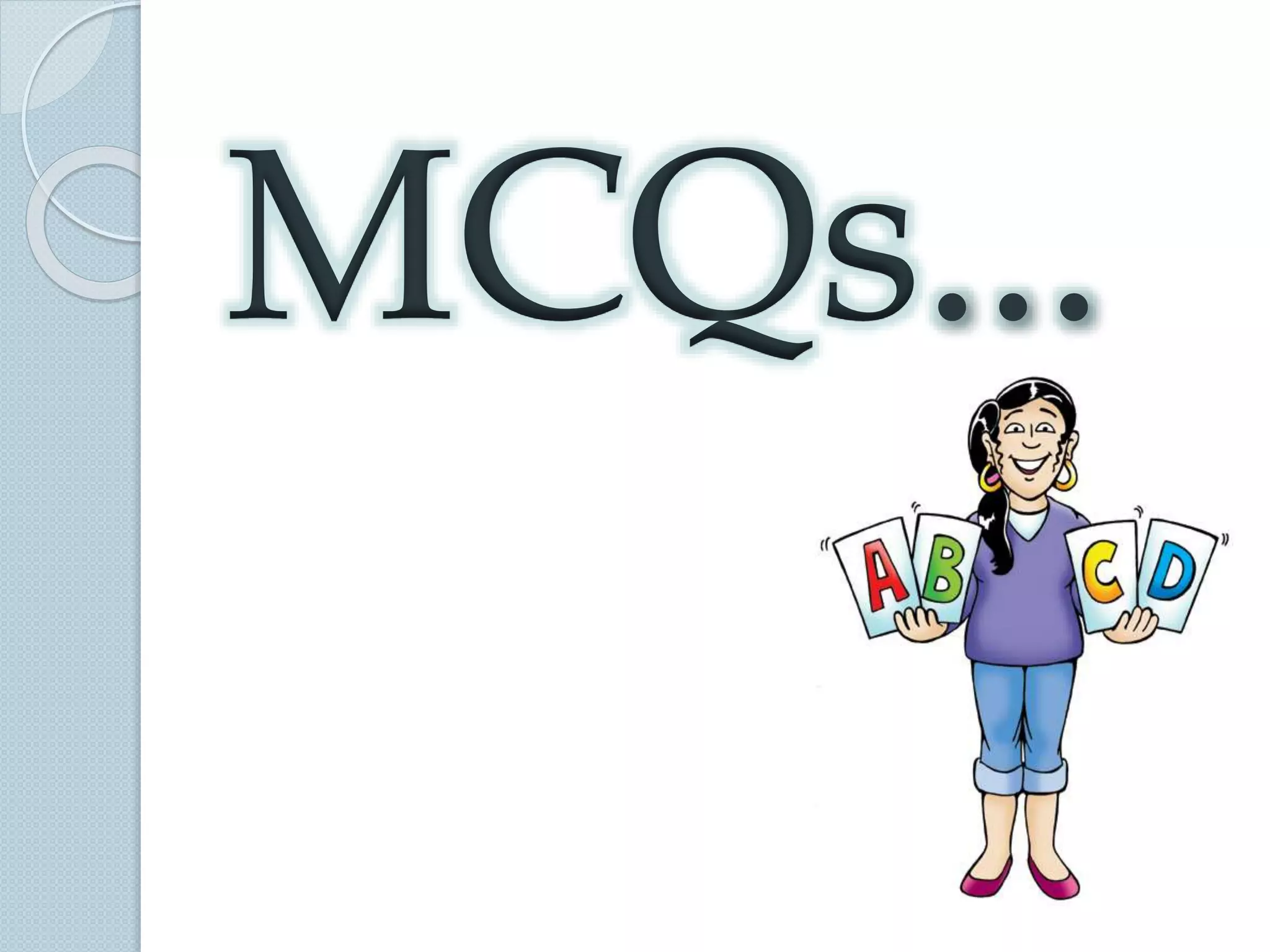 MCQs...
 