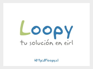 ¿Qué es Loopy?