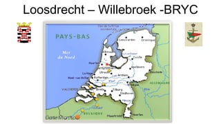 Loosdrecht – Willebroek -BRYC
 
