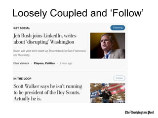 Loosely Coupled and ‘Follow’
 
