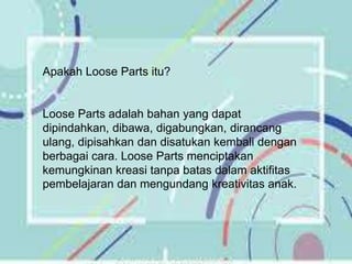 LOOSE PART & STEAM Presentation1.pptx