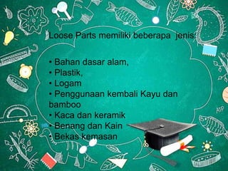 LOOSE PART & STEAM Presentation1.pptx