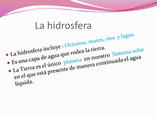La hidrosfera
 