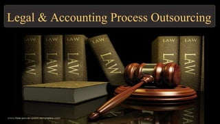 Legal & Accounting Process Outsourcing
 