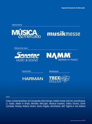 Especial Decanos do Mercado
WWW.MUSICAEMERCADO.COM.BR 101
mm58_decano.indd 101 12/12/11 21:05
 
