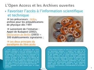 Principes : favoriser l’accès en autoarchivant ses publications et en publiant dans des revues en libre accès ;